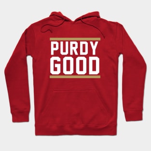 Purdy Good - Brock Purdy Hoodie